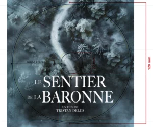 Sérigraphie sur le DVD du Film Le sentier de la Baronne